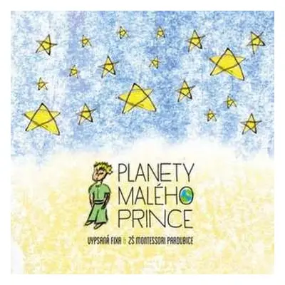 CD Vypsaná Fixa: Planety Malého Prince