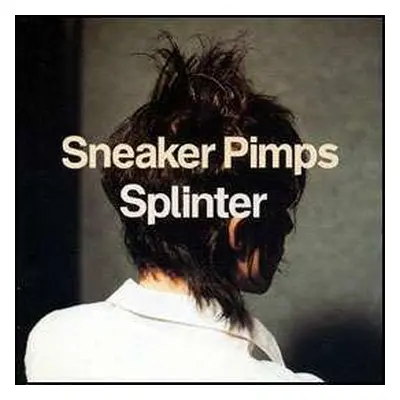 2LP Sneaker Pimps: Splinter