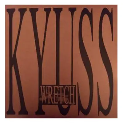 2LP Kyuss: Wretch