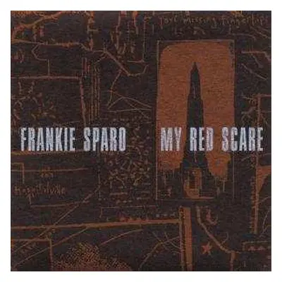 LP Frankie Sparo: My Red Scare