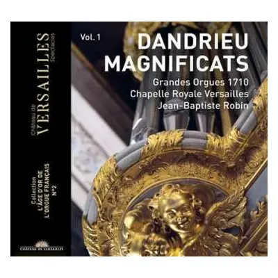 CD Jean-François Dandrieu: Magnificats (Vol. 1) (Grande Orgues 1710 Chapelle Royale - Versailles