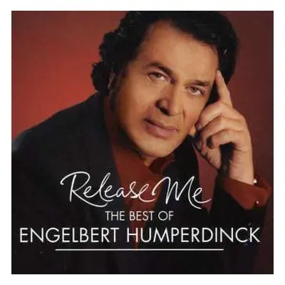 CD Engelbert Humperdinck: Release Me (The Best Of Engelbert Humperdinck)