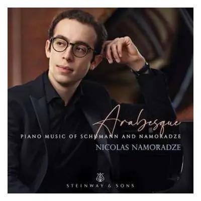 CD Robert Schumann: Arabesque: Piano Music Of Schumann And Namoradze