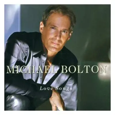 CD Michael Bolton: Love Songs