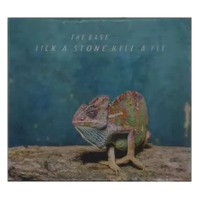 CD The Base: Lick A Stone Kill A Fly