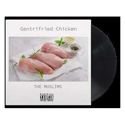 LP The Muslims: Gentrifried Chicken LTD