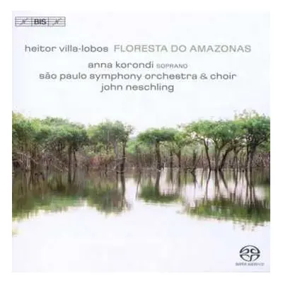 SACD Heitor Villa-Lobos: Floresta Do Amazonas