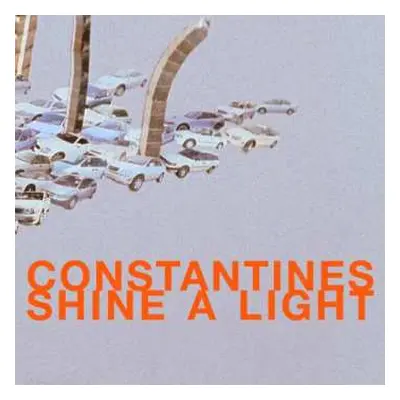 LP/SP Constantines: Shine A Light