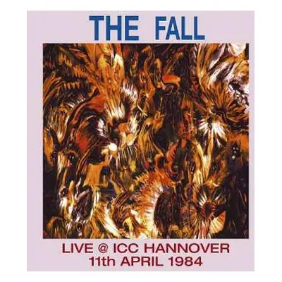 CD The Fall: Live @ ICC Hannover 11th April 1984