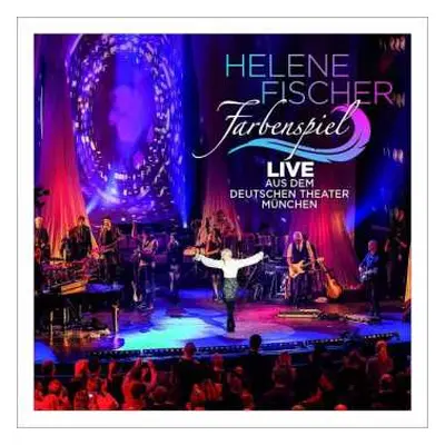 2CD Helene Fischer: Farbenspiel Live Aus Dem Deutschen Theater München