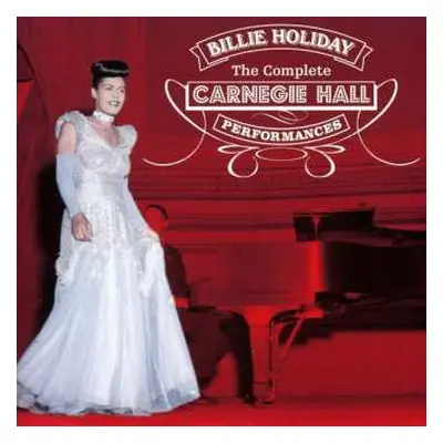 2CD Billie Holiday: The Complete Carnegie Hall Performances