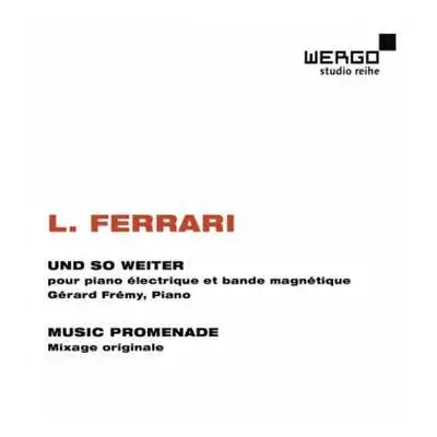 CD Luc Ferrari: Und So Weiter / Music Promenade