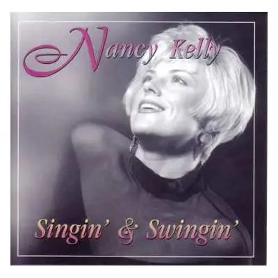 CD Nancy Kelly: Singin' and Swingin'