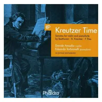 CD Edoardo Torbianelli Davide Amodio: Kreutzer Time: Sonatas For Violin & Pianoforte By Beethove