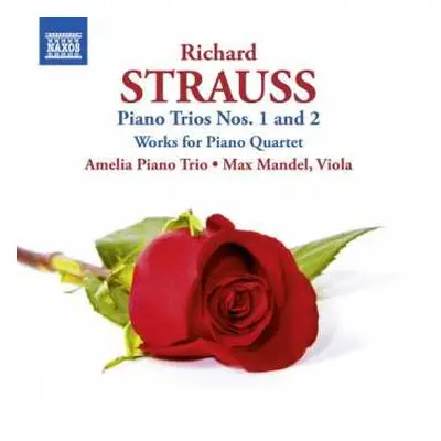 CD Amelia Piano Trio: Richard Strauss Piano Trios Nos. 1 And 2 - Works For Pİano Quartet - Ameli