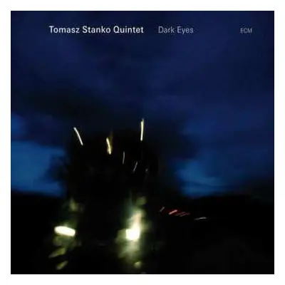 CD Tomasz Stańko Quintet: Dark Eyes