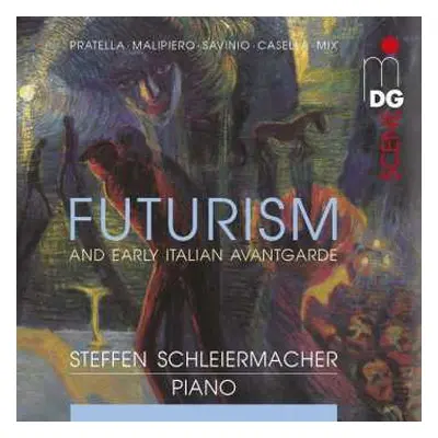 CD Steffen Schleiermacher: Futurism And Early Italian Avantgarde