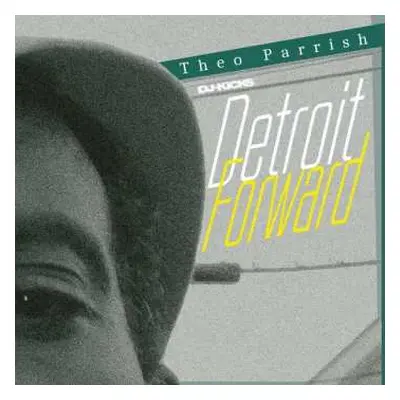 3LP Theo Parrish: DJ-Kicks Detroit Forward DIGI