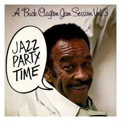 CD Buck Clayton: Buck Clayton Jam Session Vol. 3: Jazz Party Time