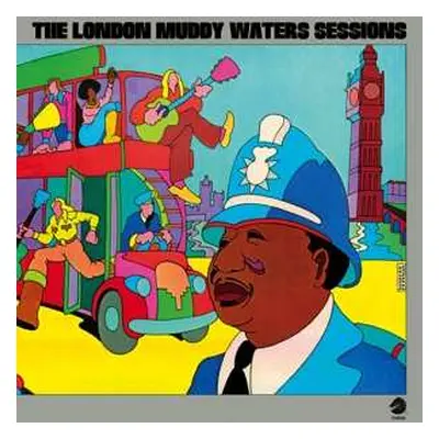 LP Muddy Waters: The London Muddy Waters Sessions