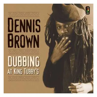 LP Dennis Brown: Dubbing At King Tubby's