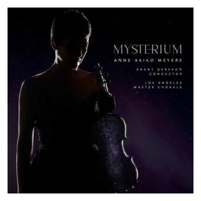 CD Various: Anne Akiko Meyers - Mysterium (arrangements Für Violine & Chor)