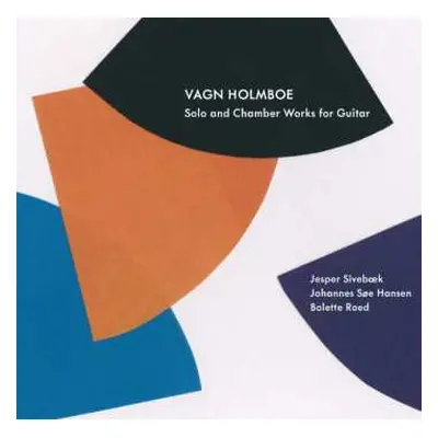 CD Vagn Holmboe: Solo And Chamber Works For Guitar