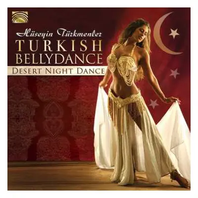 CD Huseyin Turkmenler Ensemble: TURKEY Turkish Bellydance (Desert Night Dance)