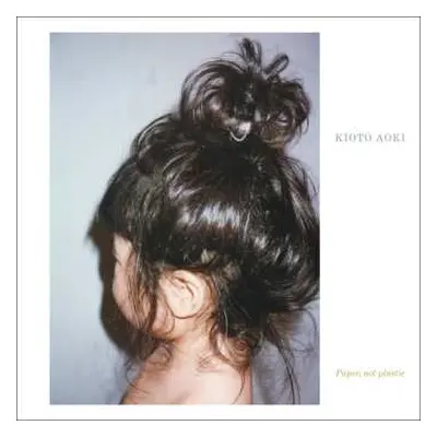 CD Kioti Aoki: Paper Not Plastic