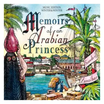 CD Various: Memoirs Of An Arabian Princess: Sounds Of Zanzibar