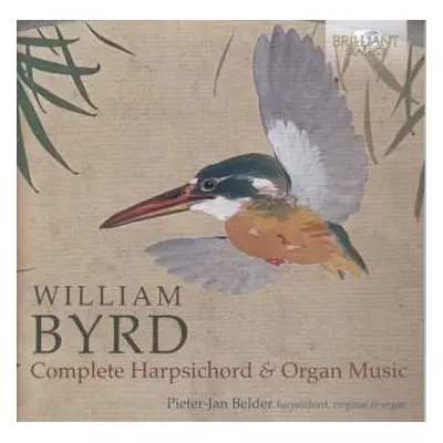 9CD William Byrd: Sämtliche Cembalo- Und Orgelwerke