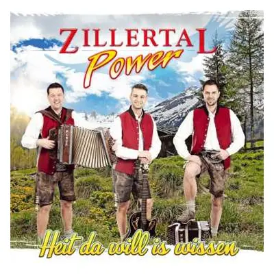 CD Zillertal Power: Heit Da Will Is Wissen