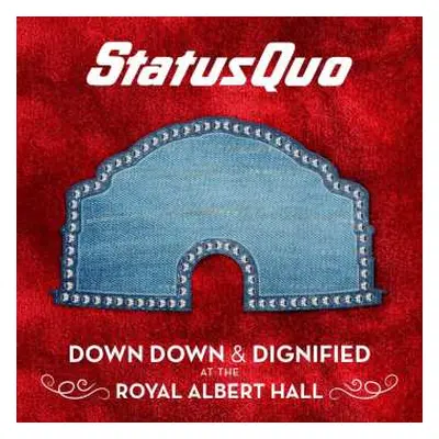 2LP Status Quo: Down Down & Dignified At The Royal Albert Hall