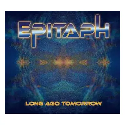 CD Epitaph: Long Ago Tomorrow