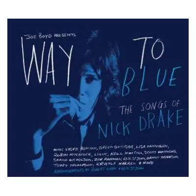 CD Various: Way To Blue - The Songs Of Nick Drake