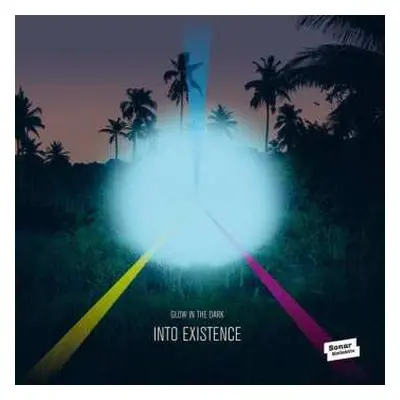 LP Glow In The Dark: Into Existence