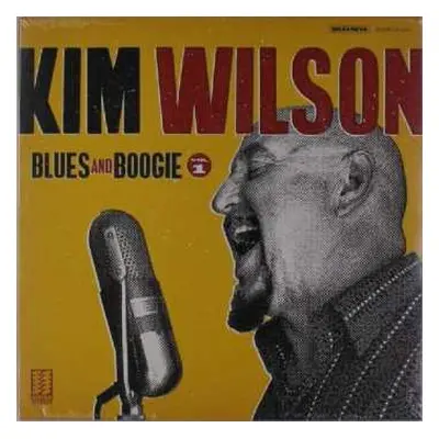 LP Kim Wilson: Blues And Boogie Vol. 1