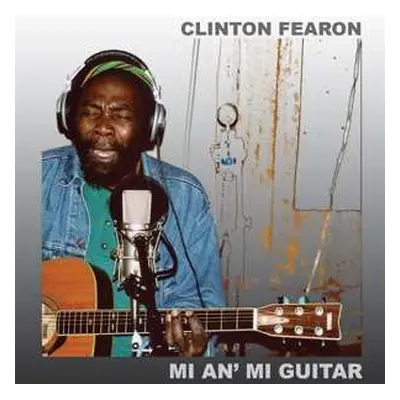 LP Clinton Fearon: Mi An' Mi Guitar