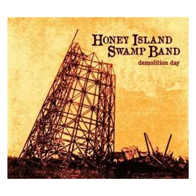 CD Honey Island Swamp Band: Demolition Day