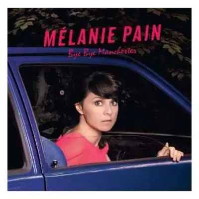 CD Mélanie Pain: Bye Bye Manchester