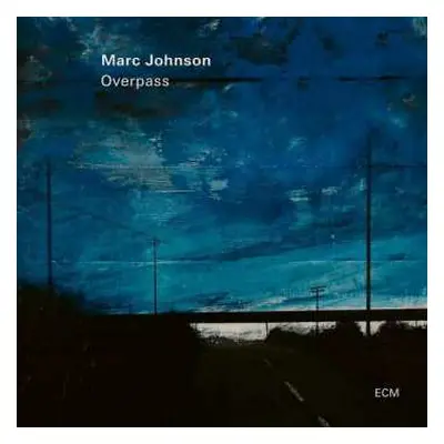 CD Marc Johnson: Overpass