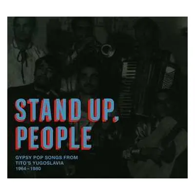 CD Various: Stand Up, People: Gypsy Pop Songs From Tito's Yugoslavia 1964-1980