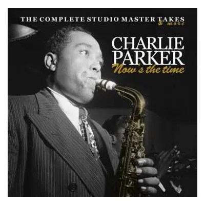 10CD Charlie Parker: Now's the time - The complete studio master takes & more LTD