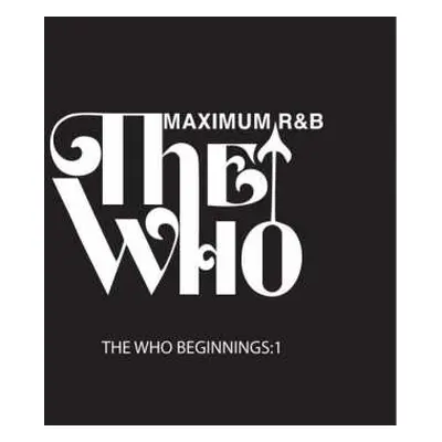 CD Various: The Who Beginnings 1: Maximum R & B