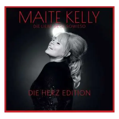 CD Maite Kelly: Die Liebe Siegt Sowieso - Die Herz Edition