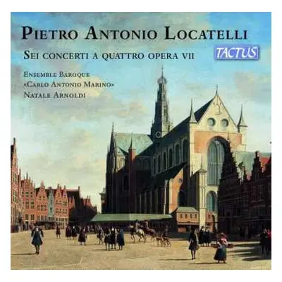 CD Pietro Antonio Locatelli: Concerti Grossi Op.7 Nr.1-6