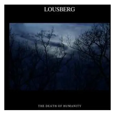 LP Lousberg: The Death Of Humanity LTD