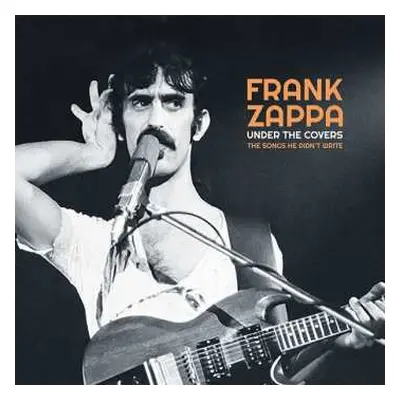 2LP Frank Zappa: Under The Covers (The Songs He Didn't Write)