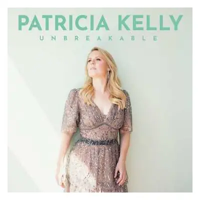 CD Patricia Kelly: Unbreakable