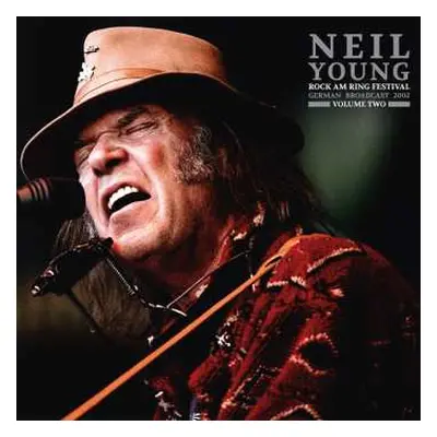 2LP Neil Young: Rock Am Ring Festival German Broadcast 2002 Volume Two